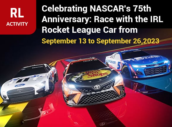 Celebrating NASCAR's 75th Anniversary: Race with the IRL Rocket League Car  from September 13 to September 26,2023